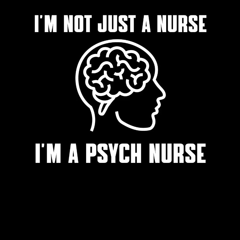 Proud psychiatric nurse