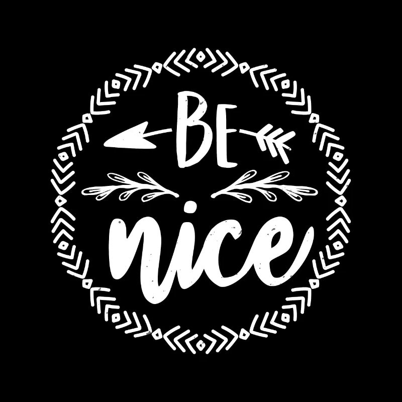 BE NICE