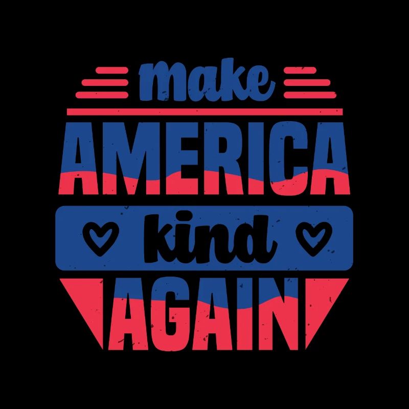 MAKE AMERICA KIND AGAIN