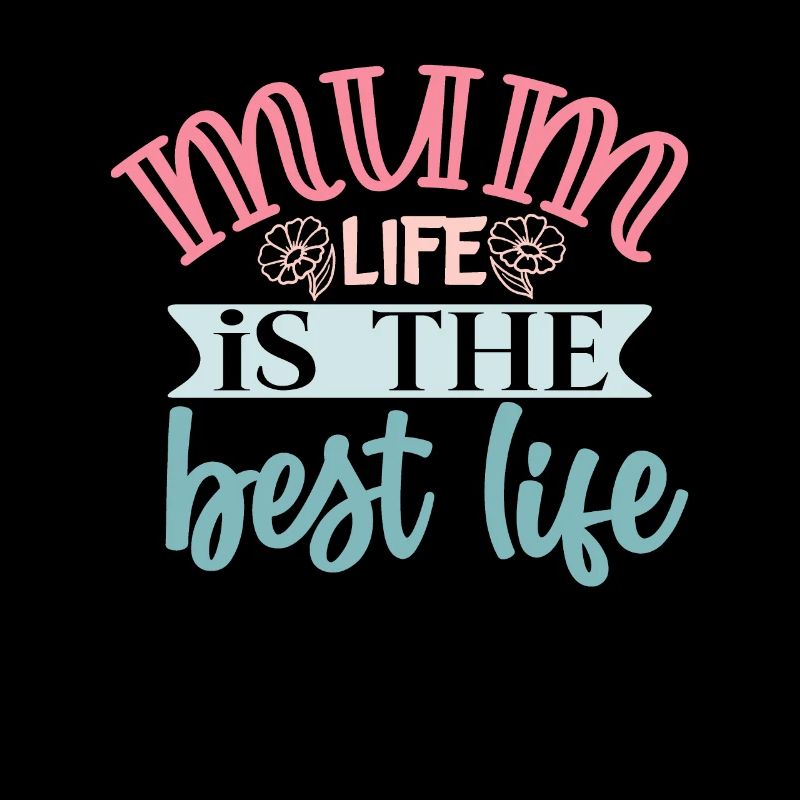 Das beste Leben ist Mama Life - Muttertag