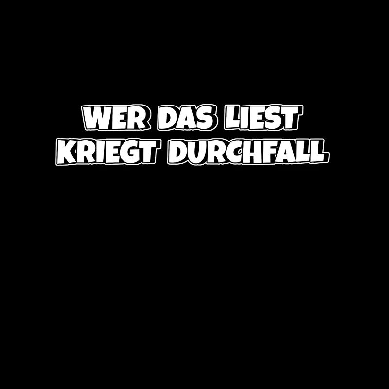 Wer das liest kriegt Durchfall