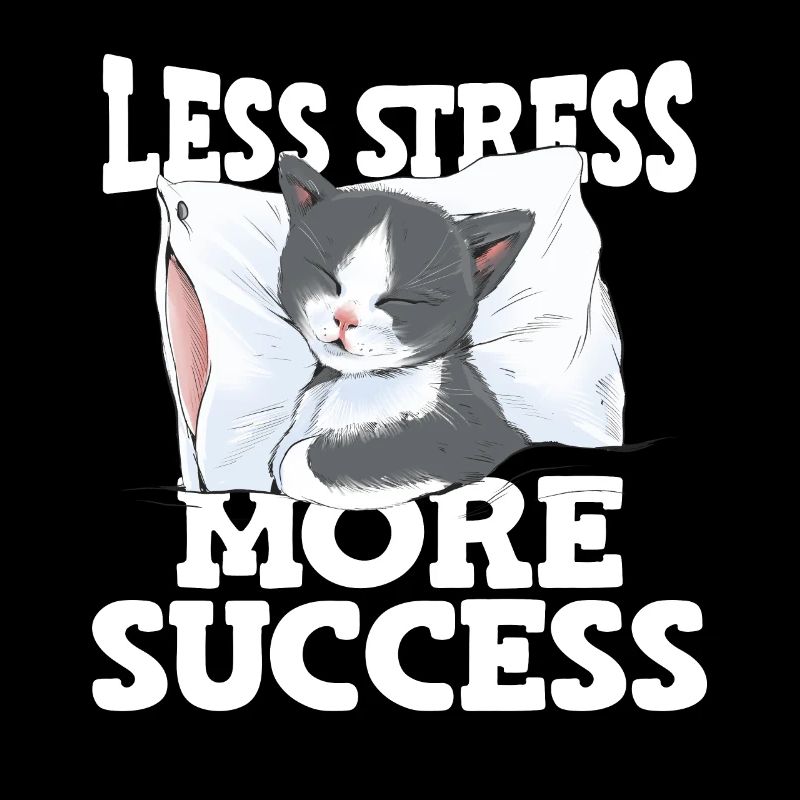 Less Stress More Success Napping Cat Stress