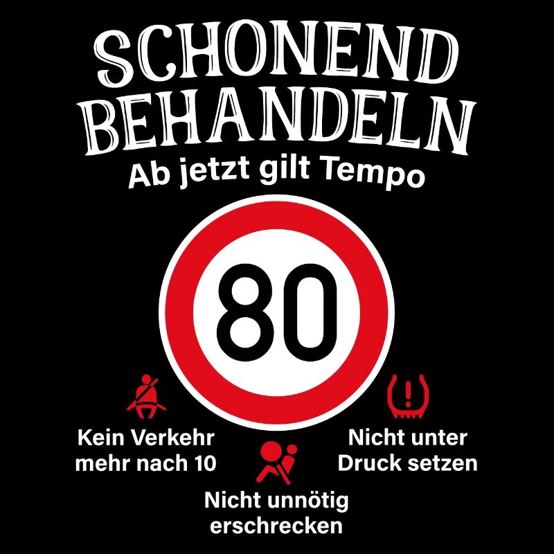 80. Geburtstag Schonend Behandeln 80 Tempolimit 80