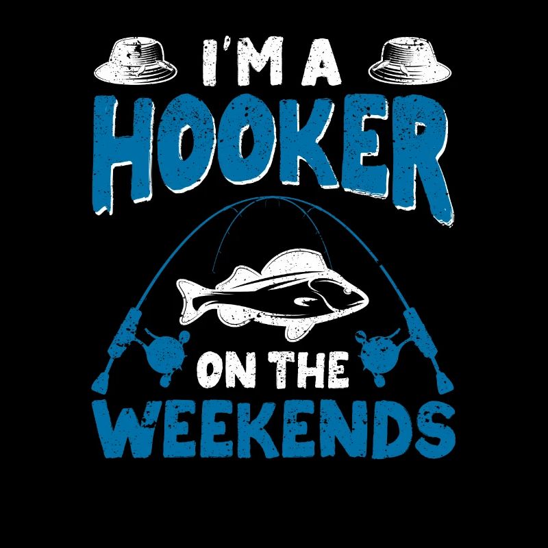 Angeln Am Wochenende bin ich eine Nutte Scherz