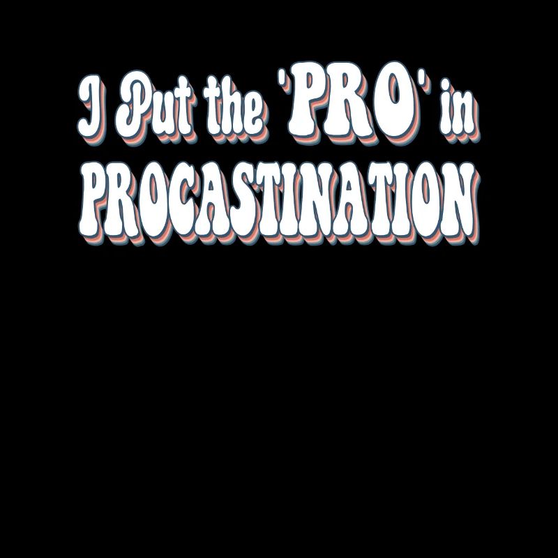 Ich setze das "Pro" in Procastination