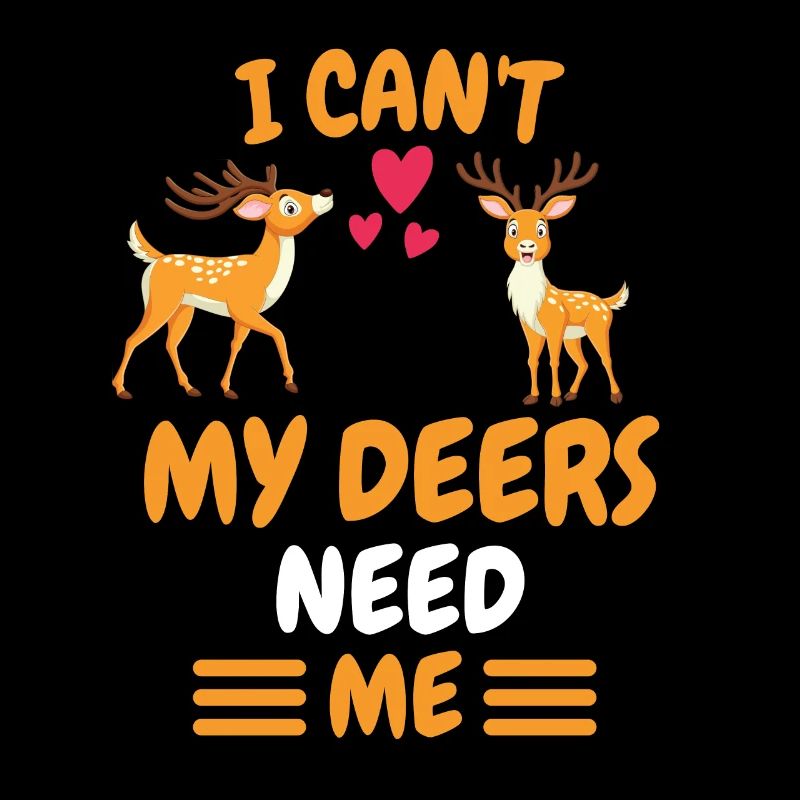 I can't forest animal Funny gift deer