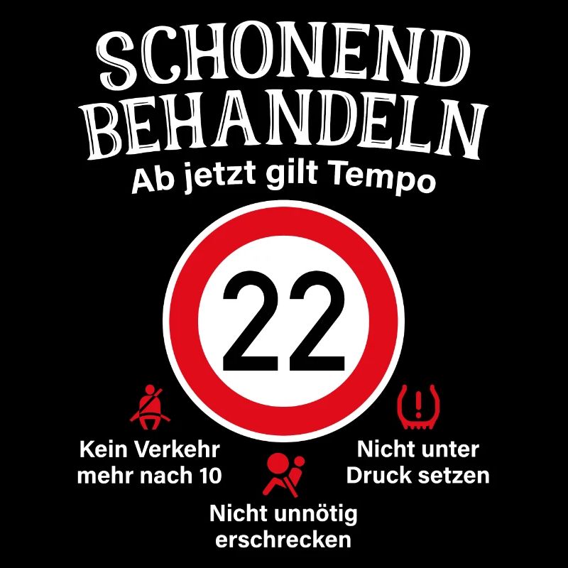 22. Geburtstag Schonend Behandeln 22 Tempolimit 22