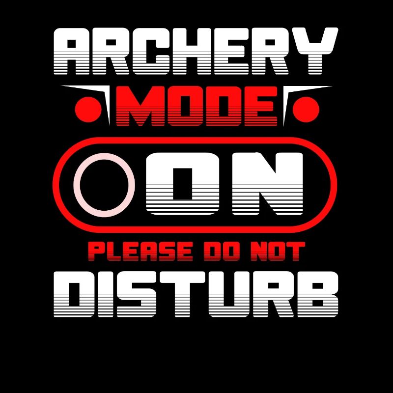 Archery Mode On Please Do Not Disturb