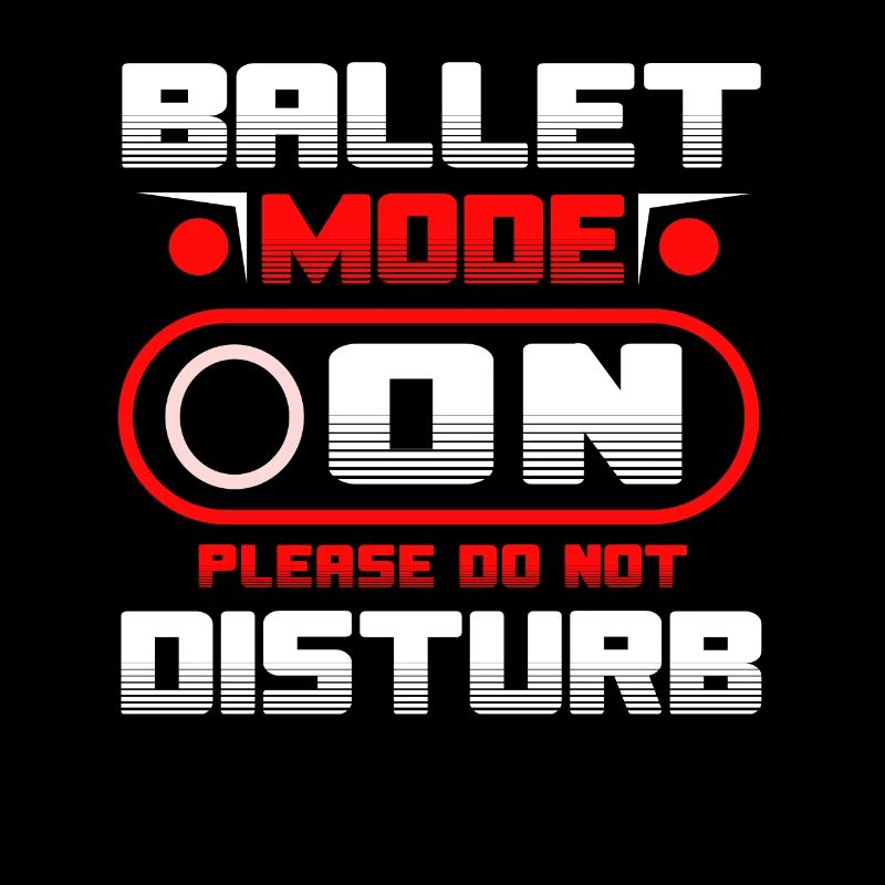 Ballet Mode On Please Do Not Disturb Ballett