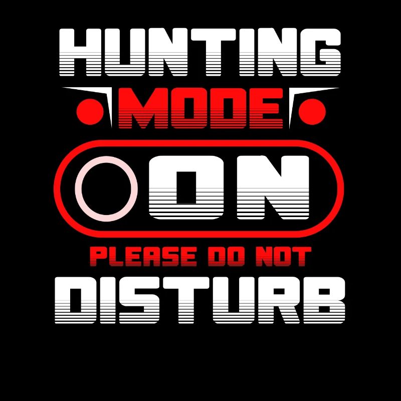 Hunting Mode On Please Do Not Disturb