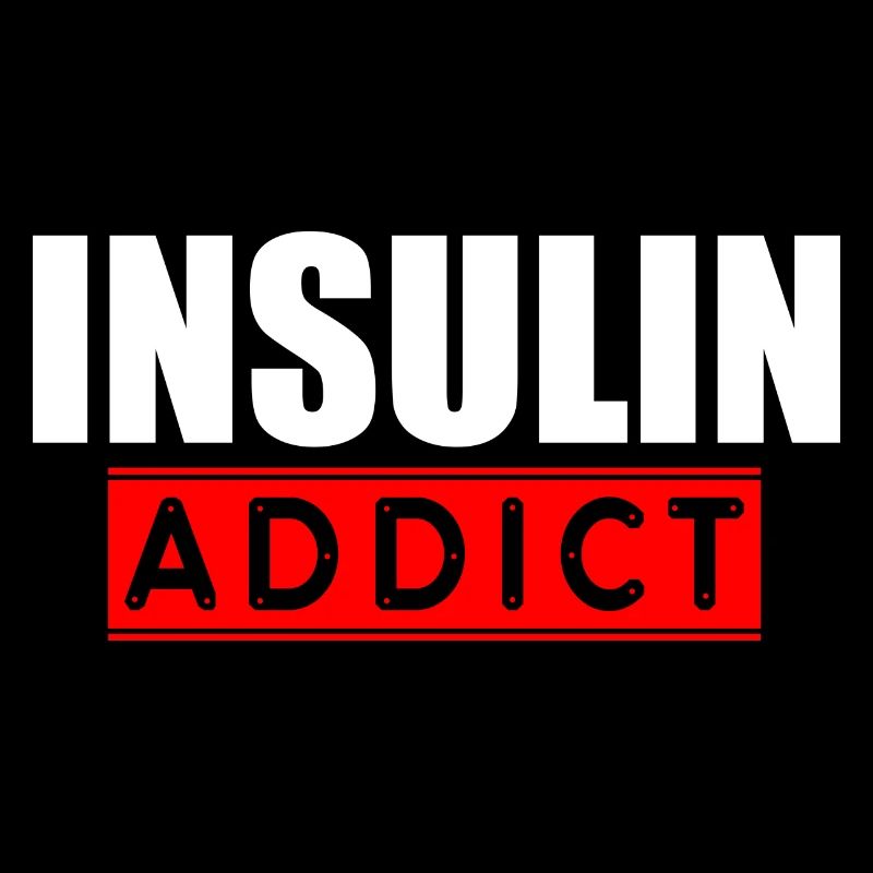 Insulin addict