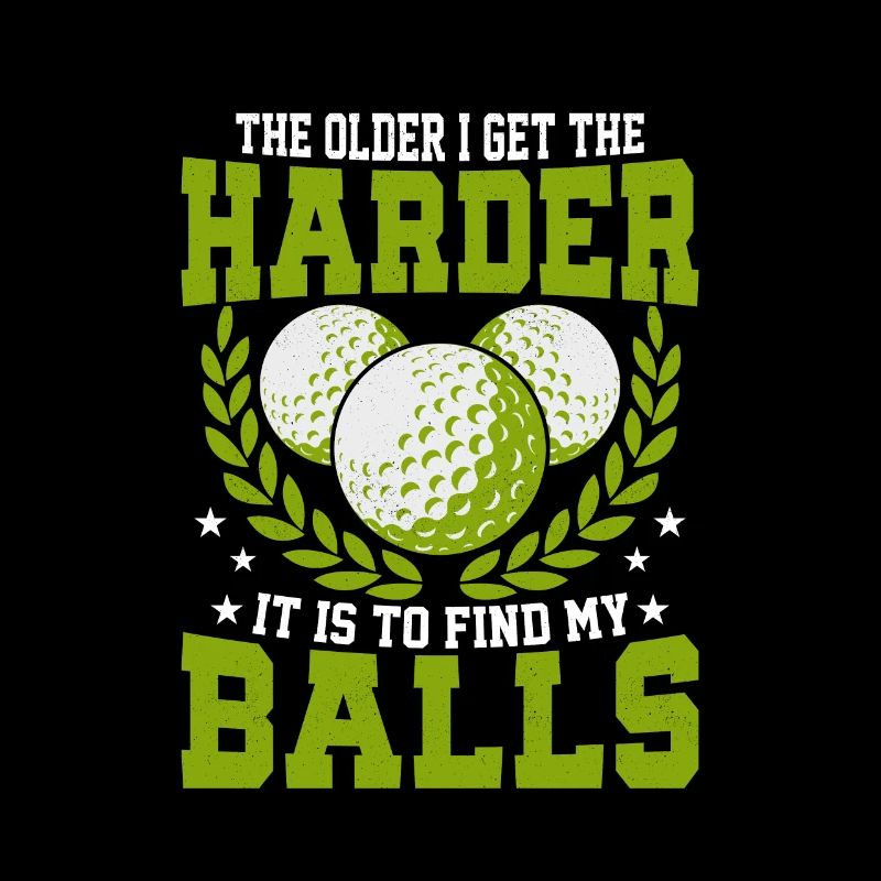 Plus je vieillis, plus il est difficile de trouver mes couilles