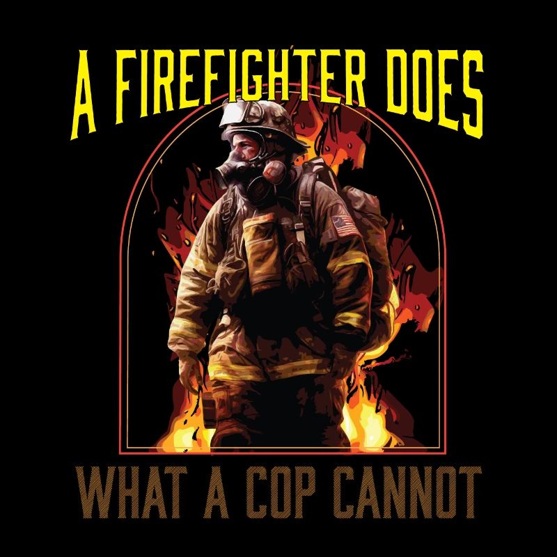 A Firefighter Does What A Cop Cannot Firefighting