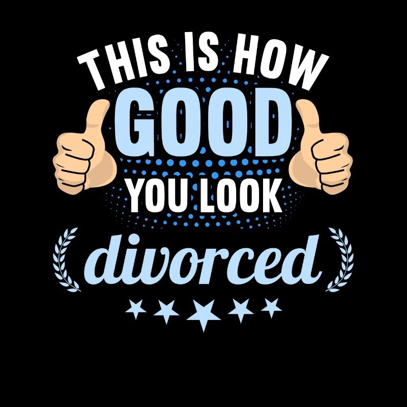 This is how good you look divorced Scheidungs