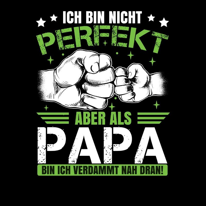 Ich bin nicht perfekt aber als Papa
