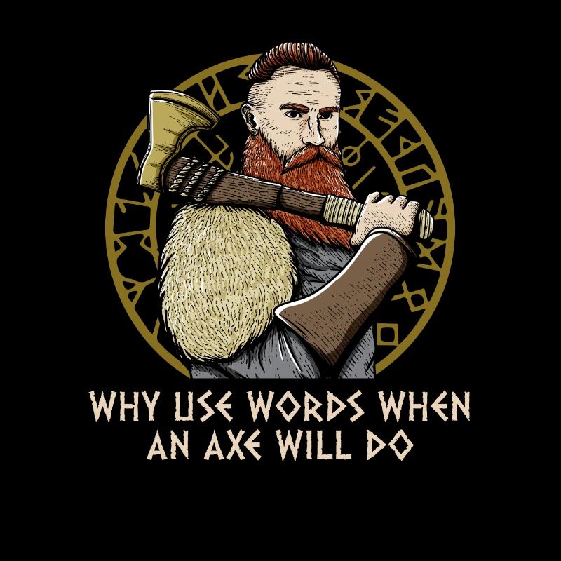 Why Use Words When an Axe Will Do Mythology