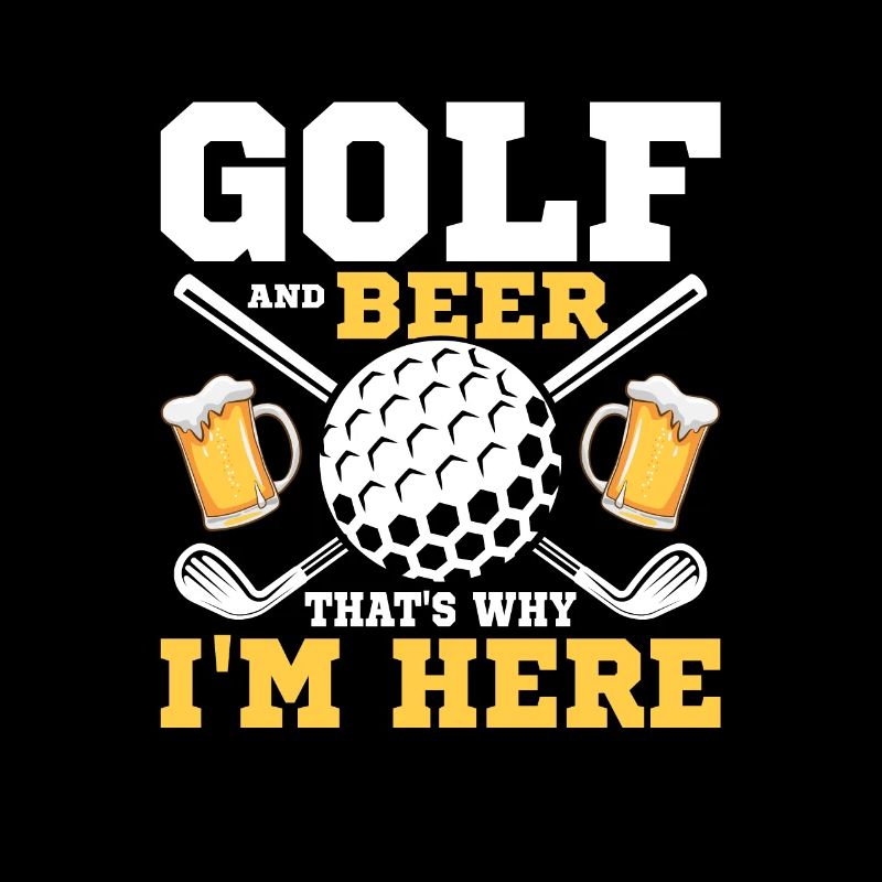 Golf And Beer That's Why I'm Here Golfing Par Tee