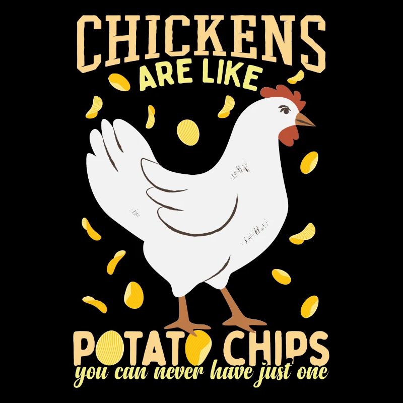 Chickens Are Like Potato Chips