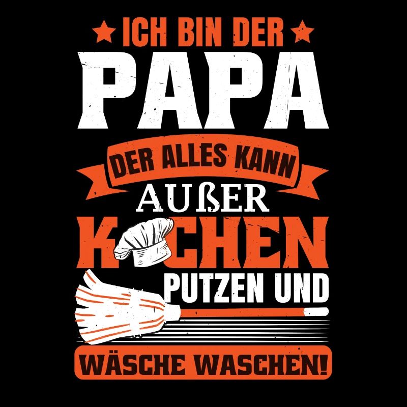 Ich bin der Papa der alles kann Vatertag Vater