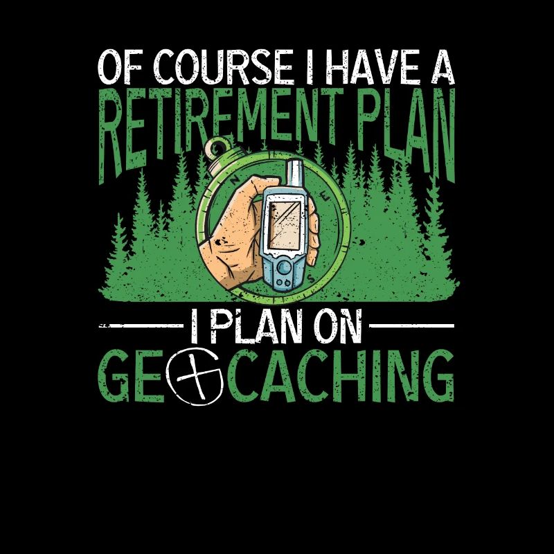 Of course, I have a retirement plan I plan