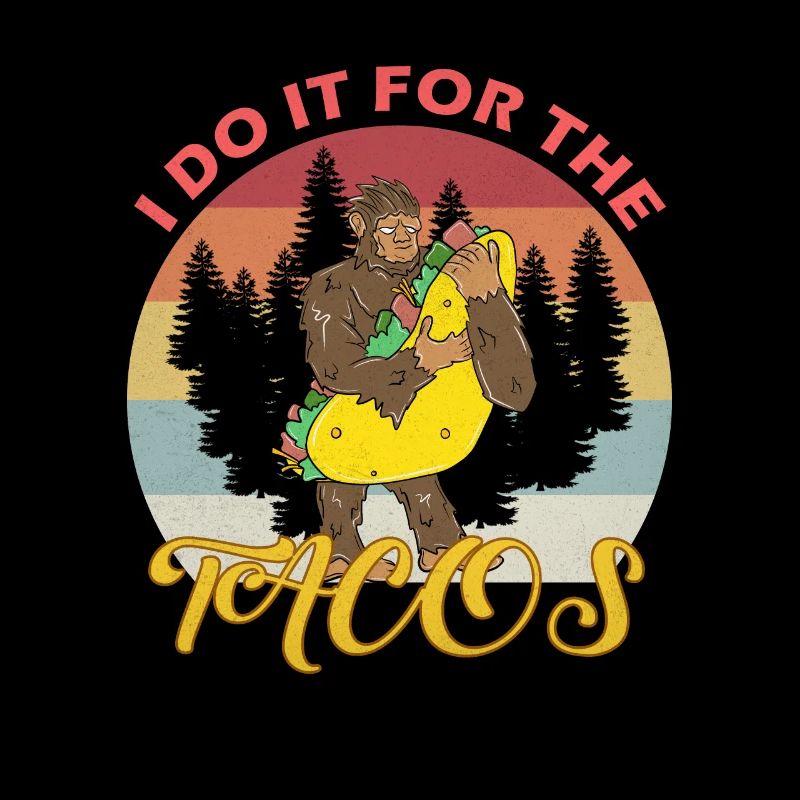 Je le fais pour les tacos