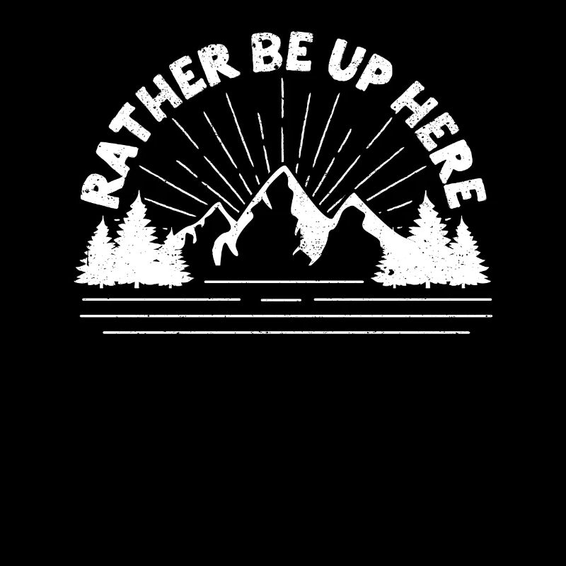 Better to be up here Mountain Forest Geocaching Outdoor