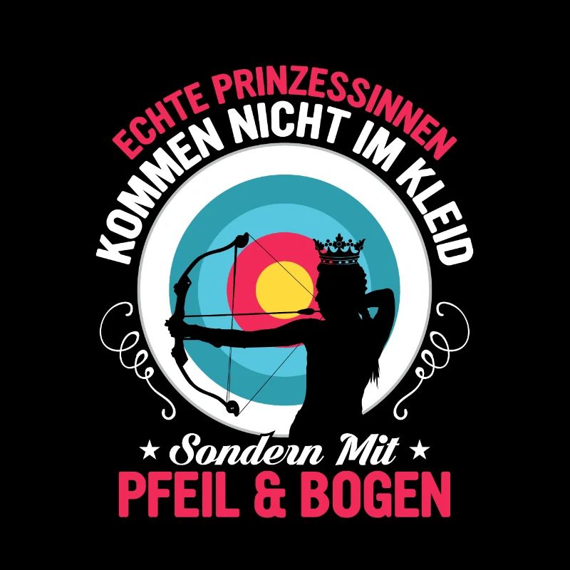 Echte Prinzessinen kommen mit Pfeil & Bogen Schies