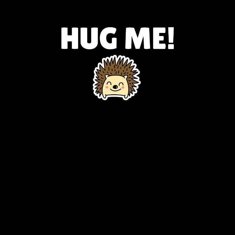 Hug me!