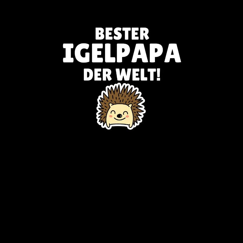 Bester Igelpapa der Welt!