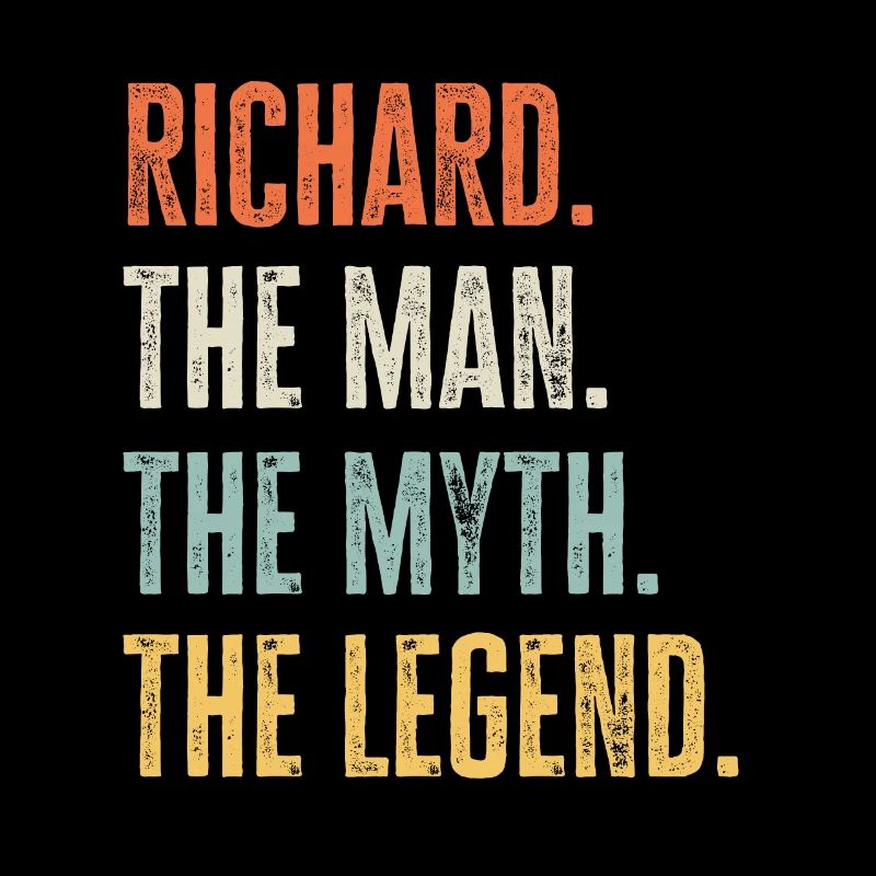 Richard, Man Myth Legend, Funny Best Name Richard