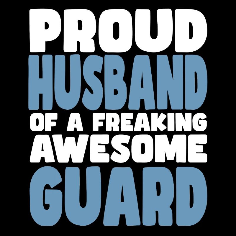 Fière épouse d’un sacré bon agent de sécurité