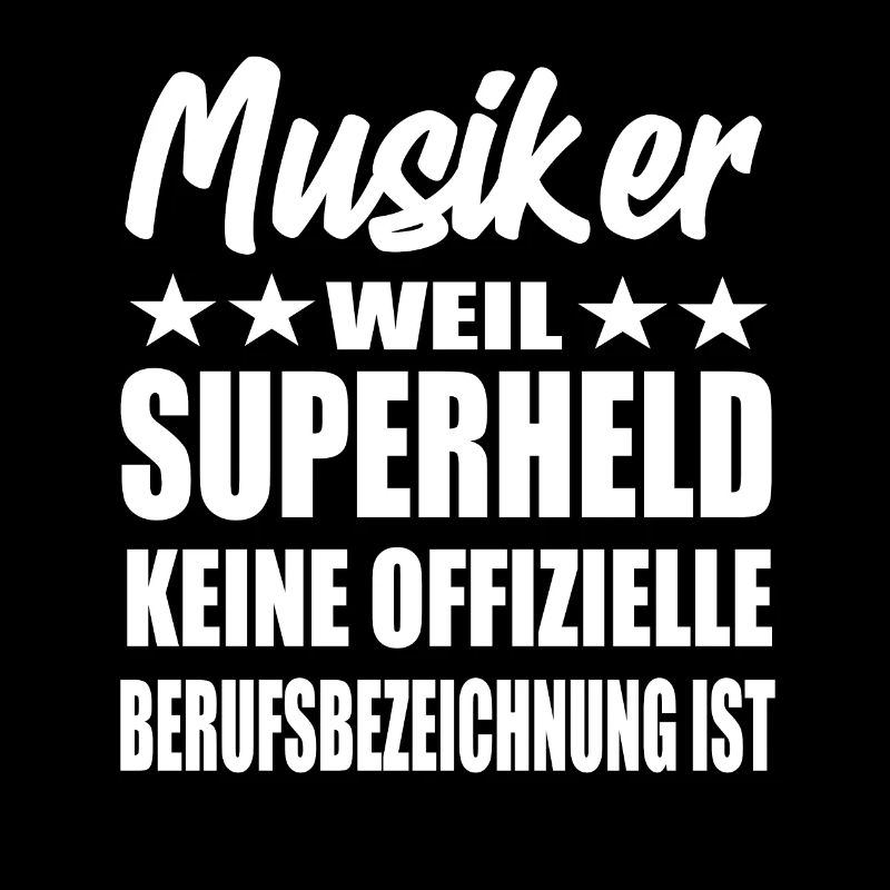 Musiker Superheld Spruch