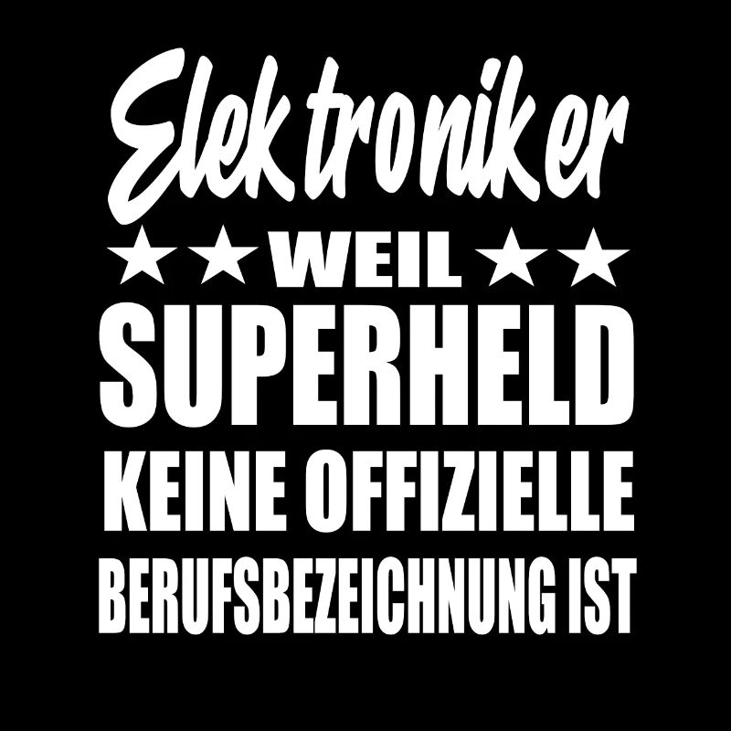 Elektroniker Superheld Spruch