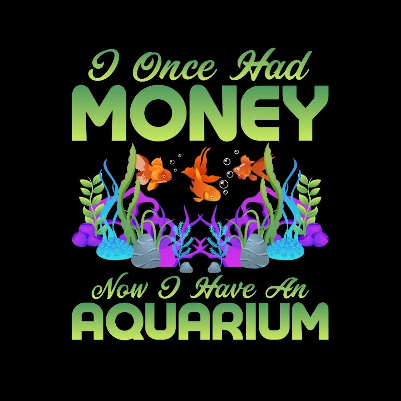 J’avais autrefois de l’argent maintenant j’ai un aquarium o