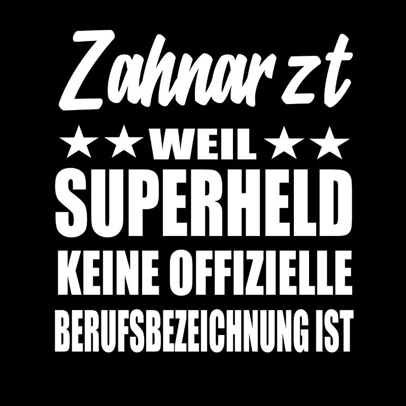 Zahnarzt Superheld Spruch