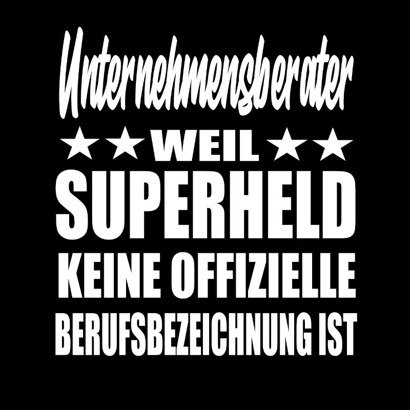 Unternehmensberater Superheld Spruch