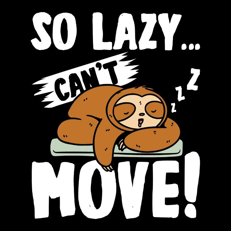 So lazy can't move Sloth