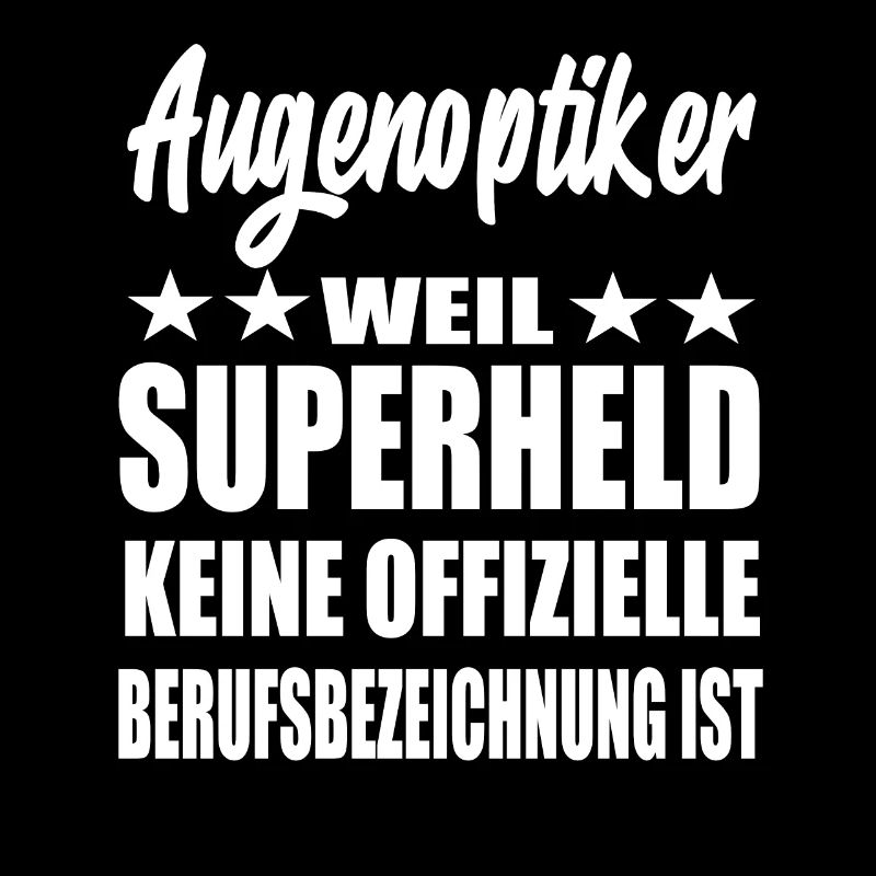 Augenoptiker Superheld Spruch