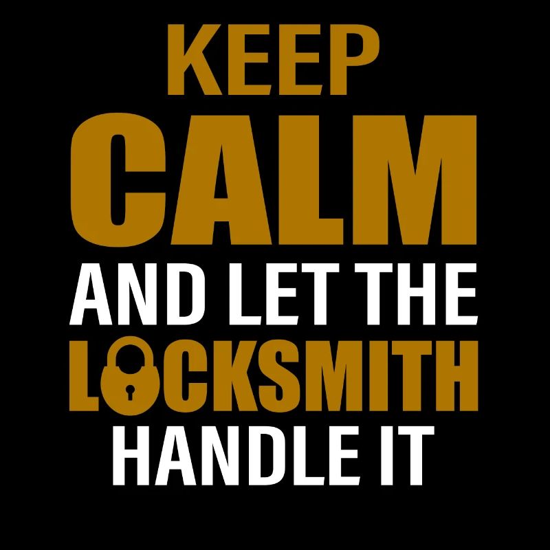 Keep Calm And Let The Locksmith Handle It Lockpick