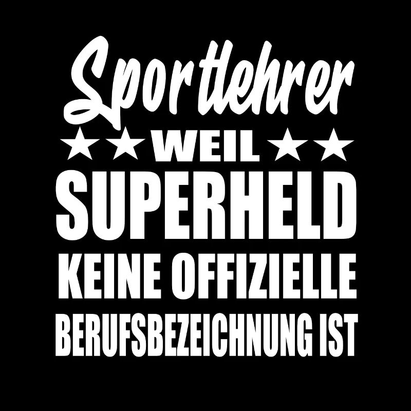 Sportlehrer Superheld Spruch