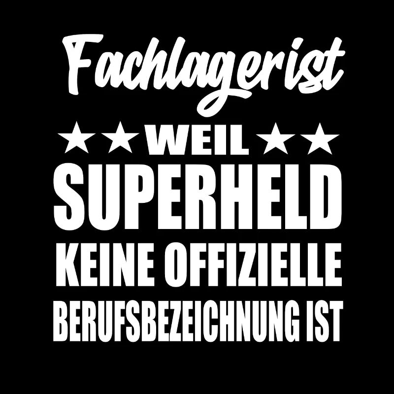 Fachlagerist Superheld Spruch
