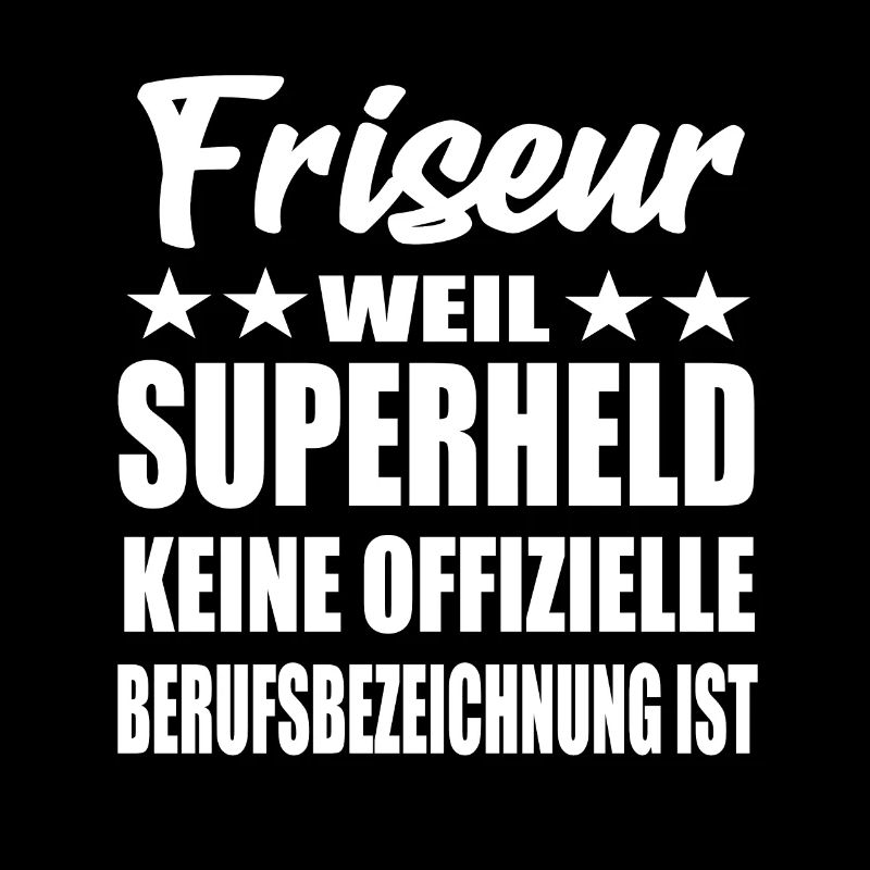 Friseur Superheld Spruch