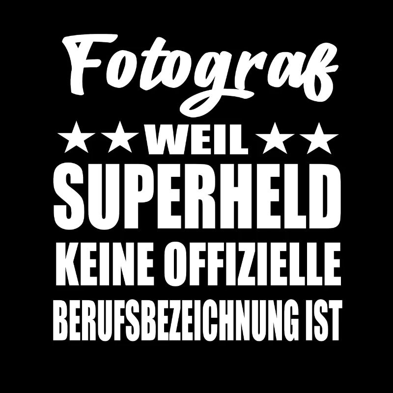 Fotograf Superheld Spruch