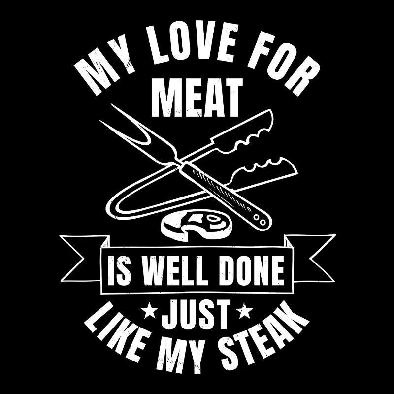 Funny BBQ steak lover