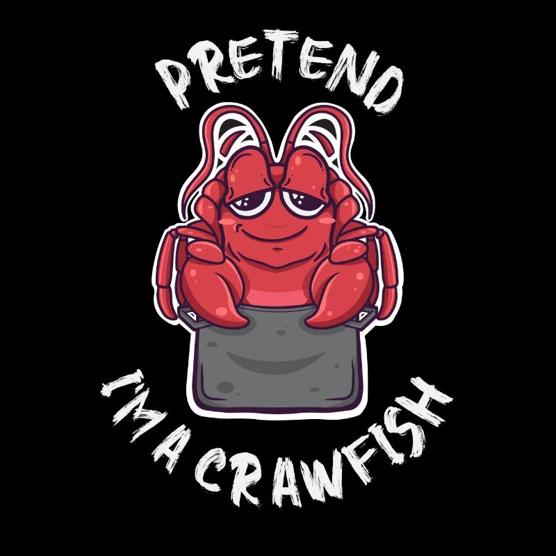 Pretend I'm A Crawfish Funny Cajun Crawfish Boil