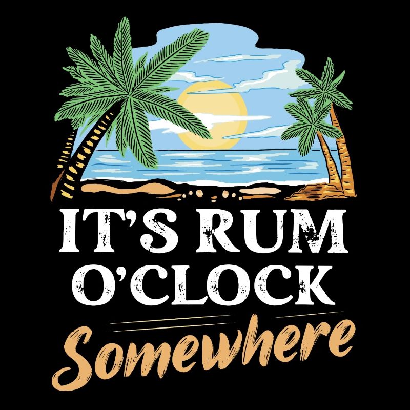 It's Rum O'Clock Somewhere Alcohol Drinking