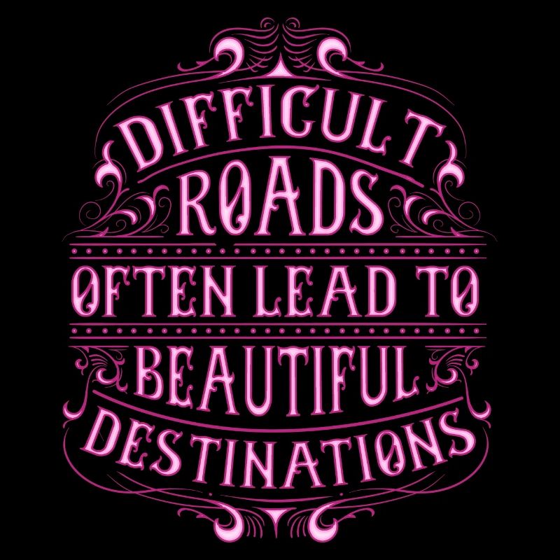 Difficult paths often lead to beautiful goals