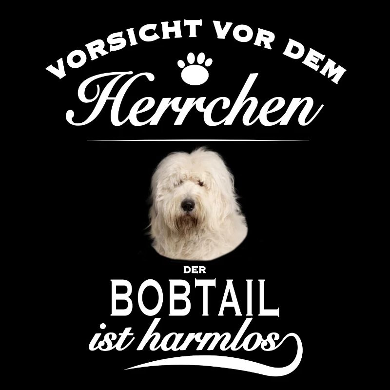 Vorsicht vor dem Herrchen, Hund harmlos - Bobtail