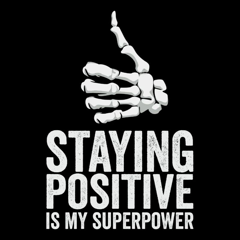 Staying Positive Is My Superpower