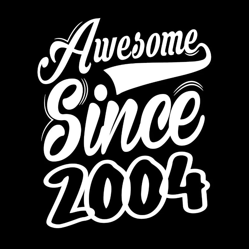Awesome Since 2004
